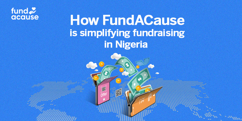 How FundACause is Simplifying Fundraising in Nigeria