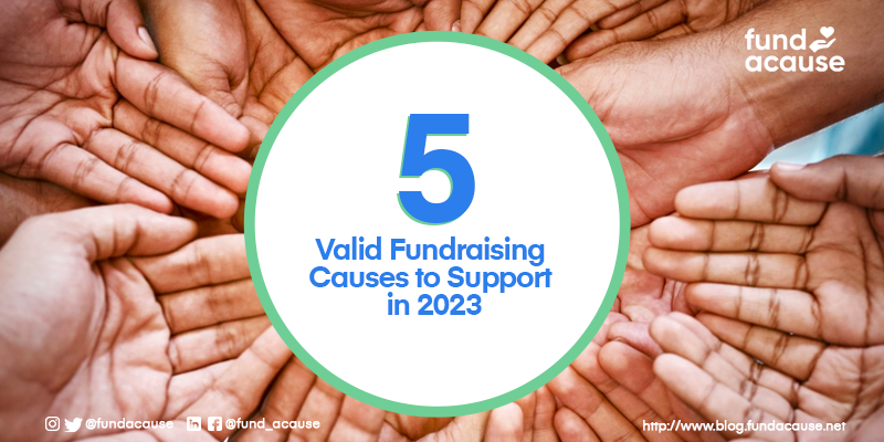 5 Valid Fundraising Causes to Support in 2023