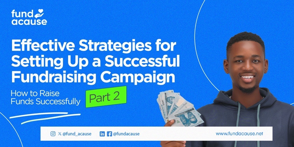 Effective Strategies for Setting Up a Successful Fundraising Campaign