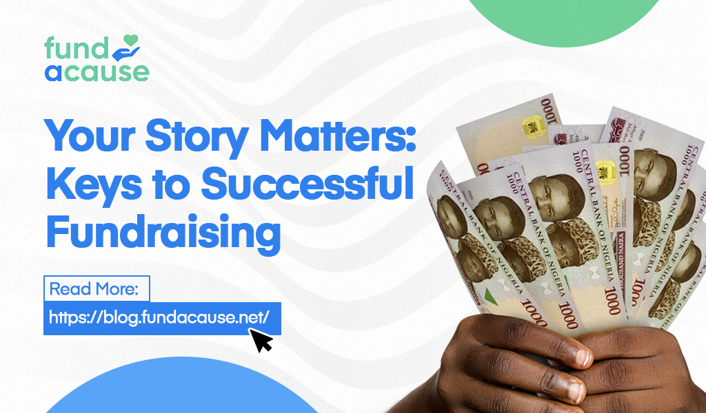 Your Story Matters: Keys to Successful Fundraising - FundACause